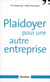 Plaidoyer pour une autre entreprise