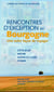 Rencontres d'exception en bourgogne  - une autre façon de voyager