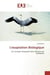 L'exaptation biologique - un concept manquant dans l'histoire de l'evolution