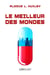 Le meilleur des mondes