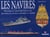 Les navires - histoire et caractéristiques des 300 bateaux les plus célèbres au monde
