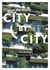 Change the world city by city - a change maker's guide to fast forward sustainability