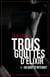 Trois gouttes d'élixir Tome 1 - un goût d'interdit