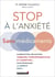 Stop à l'anxiété sans médicaments - alimentation, relaxation, thérapies comportementales et cognitives... pour retrouver la sérénité enfin !