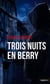 Trois nuits en Berry
