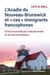 L'Acadie du Nouveau-Brunswick et "ces" immigrants francophones : entre incomplétude institutionnelle et accueil symbolique