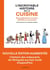 L'incroyable histoire de la cuisine : De la préhistoire à nos jours, 500 000 ans d'aventure