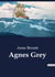 Agnes Grey : The Trials and Tribulations of a Governess