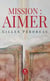 Mission: Aimer