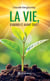 La vie, d'abord et avant tout !
