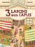 3 larcins au capus