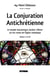 La conjuration antichrétienne - le temple maçonnique voulant s'élever sur les ruines de l'Eglise catholique Tome 1, 2 et 3