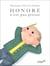 Honoré n'est pas pressé