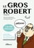 Le gros Robert Tome 1
