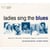 Ladies sing the blues - édition deluxe