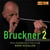 Bruckner : Symphonie n°2 - Version 1877 - Gerd Schaller