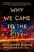 Why we came to the city