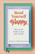 Read yourself happy : How a good book habit can ease your anxiety