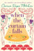 WHEN THE CURTAIN FALLS