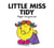 LITTLE MISS TIDY