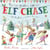 WE'RE GOING ON AN ELF CHASE - LIFT THE FLAPS TO FIND THE ELVES!