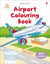AIRPORT FIRST COLOURING BOOK - WITH STICKERS