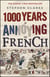 1000 Years of Annoying the French