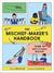 The mischief maker's handbook