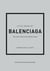 Little book of balenciaga : the story of the iconic fashion house