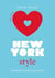 Little book of new york style : the fashion history of the iconic city - little books of city style