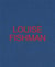 Louise fishman