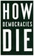 How democracies die