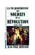 La vie quotidienne des soldats de la Révolution 1789-1799