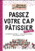 Passez votre CAP de pâtisserie avec Michel et Augustin