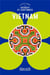 Vietnam, le petit guide des usages et coutumes
