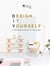 Design it yourself - 35 objets design à petits prix et à faire soi-même