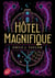 Hôtel Magnifique