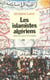 Les islamistes algeriens. entre les urnes et le maquis