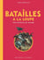 Batailles à la loupe - une  histoire du monde
