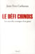 Le défi chinois - les nouvelles stratégies d'un géant