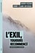 L'exil, toujours recommencé : Chronique de la frontière