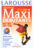 Dictionnaire larousse maxi-débutants - 7/10 ans