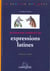 Dictionnaire commente des expressions latines
