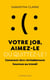 Votre job, aimez-le ou quittez-le ! comment être véritablement heureux au travail