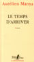 Le temps d'arriver