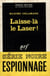 Laisse-la le laser !