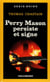 Perry Mason persiste et signe