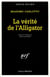 La verite de l'alligator