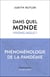 Dans quel monde vivons-nous ? : Phénoménologie de la pandémie