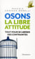 Osons la libre attitude
